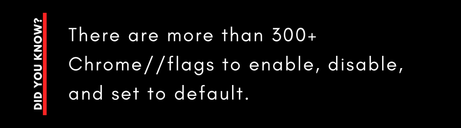 Chrome flags facts